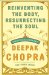  Reinventing the Body, Resurrecting the Soul: How to Create a New Self