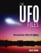 The UFO Files: The Inside Story of Real-Life Sightings
