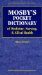  Mosby's Pocket Dictionary of Medicine, Nursing & Allied Health