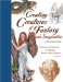 Creating Creatures of Fantasy and Imagination: Everyday Inspirations for Painting Faeries, Elves, Dragons, and More!