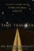  Time Traveler: A Scientist's Personal Mission to Make Time Travel a Reality