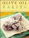  Olive Oil Baking: Heart-Healthy Recipes That Increase Good Cholesterol and Reduce Saturated Fats