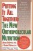  Putting It All Together: The New Orthomolecular Nutrition