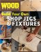  Build Your Own Shop Jigs & Fixtures