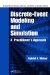  Discrete-Event Modeling and Simulation: A Practitioner's Approach