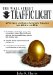 The Wall Street Traffic Light: A Powerful and Simple Investment Strategy for 401(K)s and IRAs