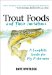  Trout Foods & Their Imitations: A Complete Guide for Fly Fishermen
