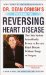  Dr. Dean Ornish's Program for Reversing Heart Disease: The Only System Scientifically Proven to Reverse Heart Disease Without Drugs or Surgery