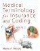  Medical Terminology for Insurance and Coding