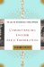  Understanding English Bible Translation: The Case for an Essentially Literal Approach