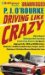  Driving Like Crazy: Thirty Years of Vehicular Hell-bending Celebrating America As It 's Suppose to Be - with and Oil Well in Every Backyard, a Cadillac Escalade in Every