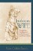  Jeroboam's Wife: The Enduring Contributions of the Old Testament's Least-known Women