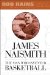  James Naismith: The Man Who Invented Basketball