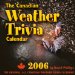  2006 Canadian Weather Trivia Calendar