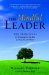 The Mindful Leader: Awakening Your Natural Management Skills Through Mindfulness Mediation