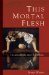  This Mortal Flesh: Incarnation and Bioethics