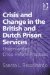  Crisis and Change in the British and Dutch Prison Services: Understanding Crisis-Reform Processes