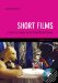  Short Films: How to Make and Distribute Them