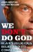  We Don't Do God