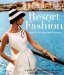  Resort Fashion: Style in Sun-Drenched Climates