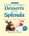  Marlene Koch's Unbelievable Desserts with Splenda Sweetener: Sweet Treats Low in Sugar, Fat, and Calories