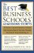 The Best Business Schools' Admissions Secrets: A Former Harvard Business School Admissions Board Member Reveals the Insider Keys to Getting In