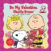  Be My Valentine, Charlie Brown