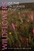  Wildflowers of the Tallgrass Prairie: The Upper Midwest