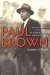  Paul Brown: The Rise and Fall and Rise Again of Football's Most Innovative Coach
