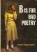  B Is for Bad Poetry