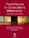  Project Finance for Construction & Infrastructure: Principles & Case Studies