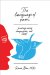The Language of Pain: Finding Words, Compassion, and Relief