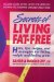  Secrets of Living Fat-Free: Hints, Tips, Recipes, and Strategies for Losing Weight and Feeling Great
