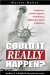  Could It Really Happen: Sunday Laws, Economic Boycotts, Death Decrees, Religious Persecution in America ..