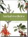  Herbal Medicine Trends and Traditions: A Comprehensive Sourcebook on the Preparation and Use of Medicinal Plants