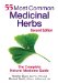  55 Most Common Medicinal Herbs: The Complete Natural Medicine Guide