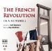 The French Revolution: In a Nutshell