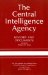 The Central Intelligence Agency: History and Documents