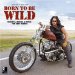  Born to Be Wild: Harleys, Bikers & Music for Easy Riders
