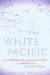The White Pacific: U.S. Imperialism and Black Slavery in the South Seas After the Civil War