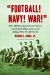  Football! Navy! War!: How Military 
