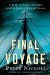  Final Voyage: A Story of Arctic Diaster and One Fateful Whaling Season