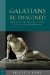  Galatians Re-Imagined: Reading With the Eyes of the Vanquished