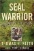  Seal Warrior: Death in the Dark Vietnam 1968-1972