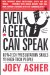  Even a Geek Can Speak: Low-Tech Presentation Skills for High-Tech People