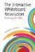 The Interactive Whiteboard Revolution: Teaching With Iwbs