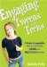  Engaging 'tweens and Teens: A Brain-compatible Approach to Reaching Middle and High School Students