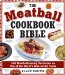 The Meatball Cookbook Bible: Foods from Soups to Deserts-500 Recipes That Make the World Go 'Round