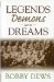  Legends, Demons and Dreams
