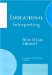  Educational Interpreting: How It Can Succeed